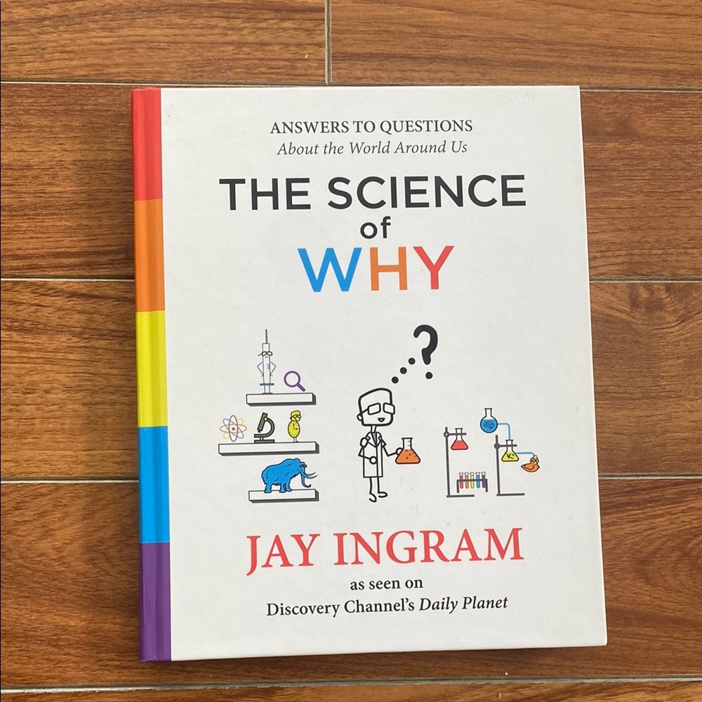 The Science of Why by Jay Ingram Hardcover book
